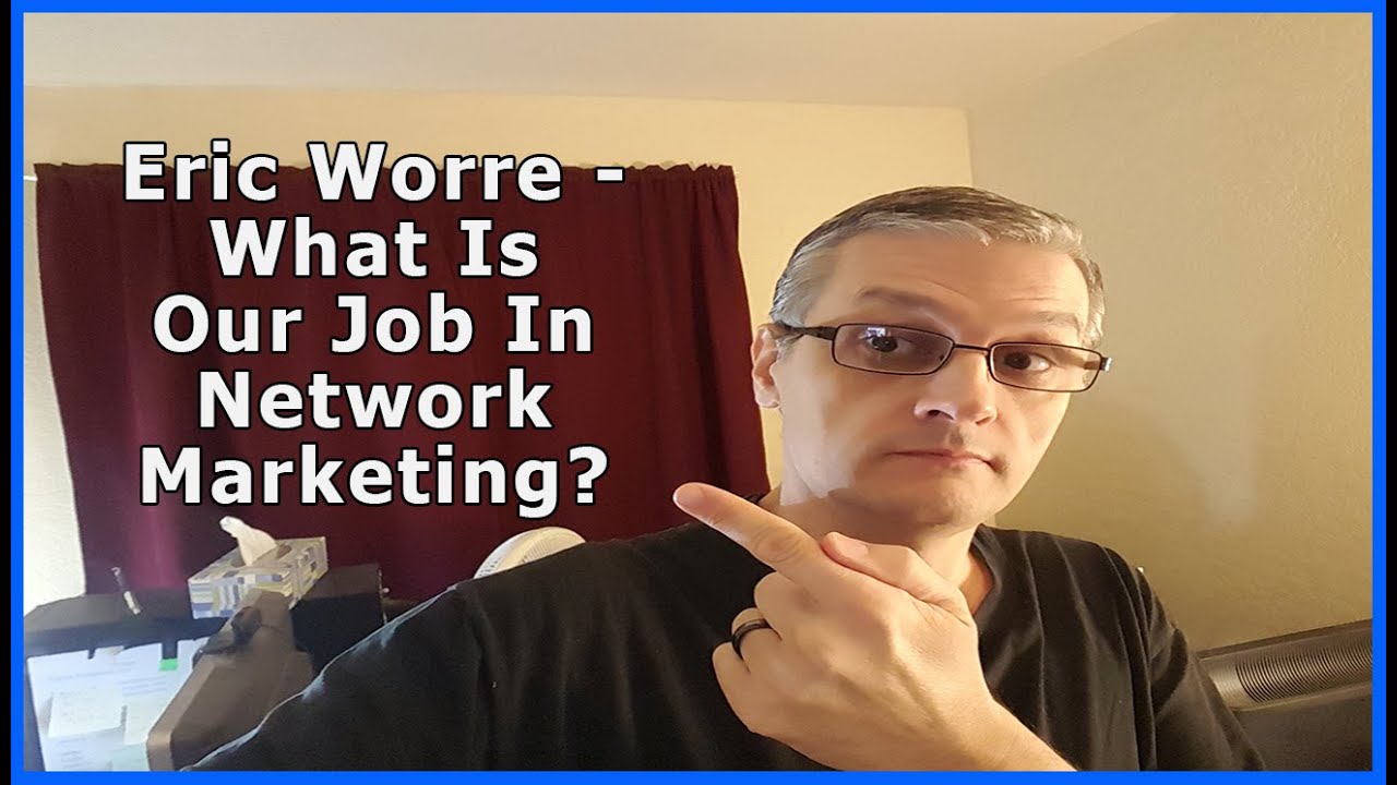 Eric Worre – What Is Our Job In Network Marketing?  Day 13/62 post thumbnail image