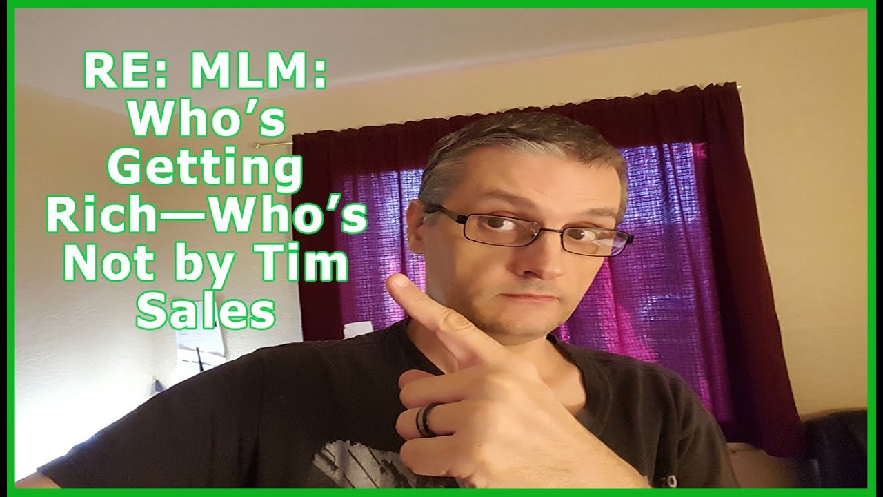 RE: MLM: Who’s Getting Rich – Who’s Not by Tim Sales Day 8/62 post thumbnail image