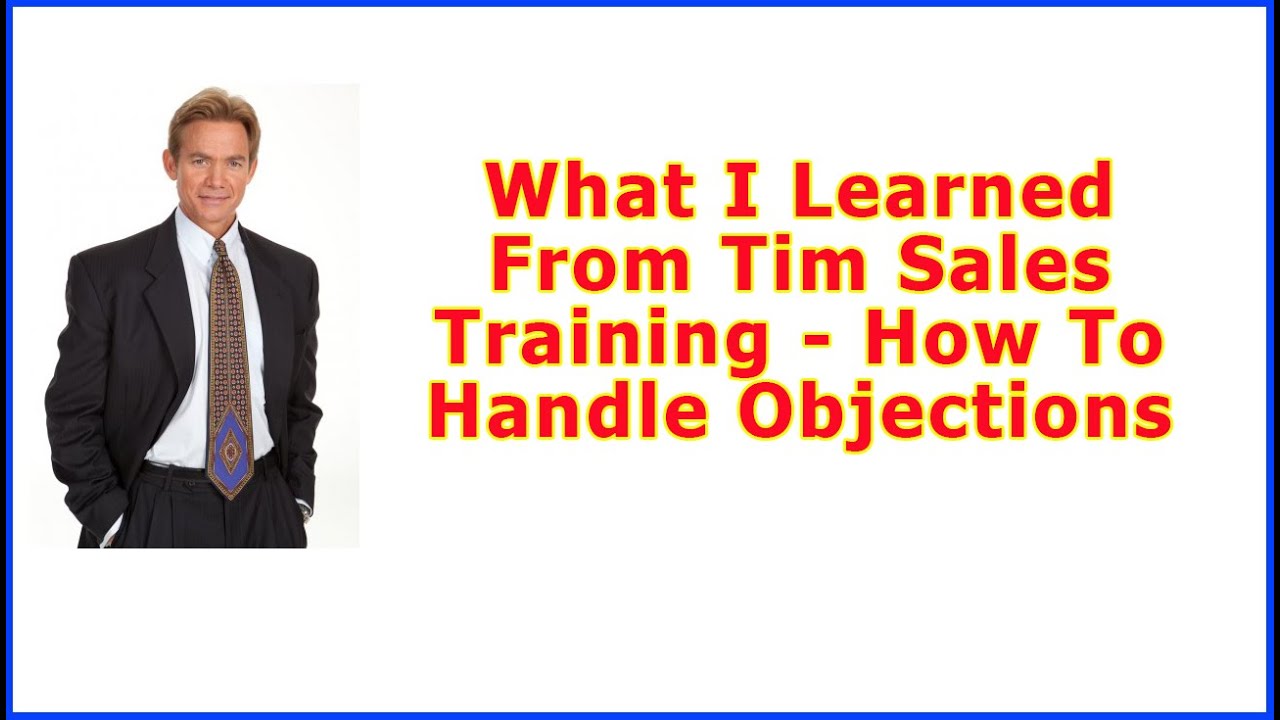 What I Learned From Tim Sales Training – How To Handle Objections Day 3/62 post thumbnail image