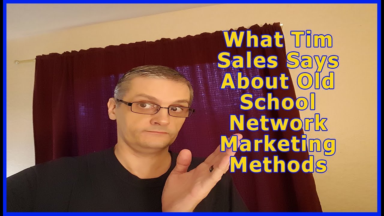 What Tim Sales Says About Old School Network Marketing Methods  Day 10/62 post thumbnail image