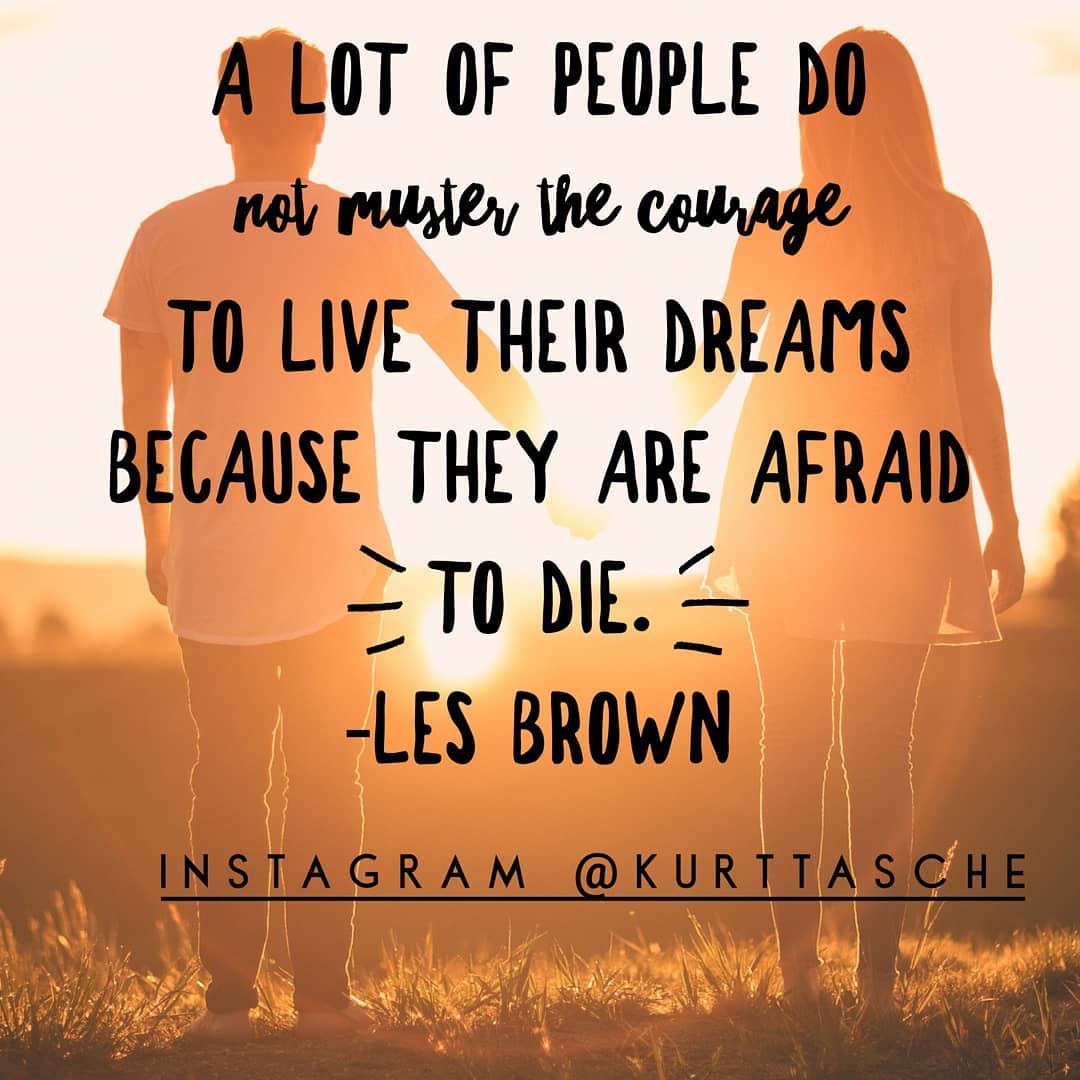 A lot of people do not muster the courage to live their dreams because they are … post thumbnail image