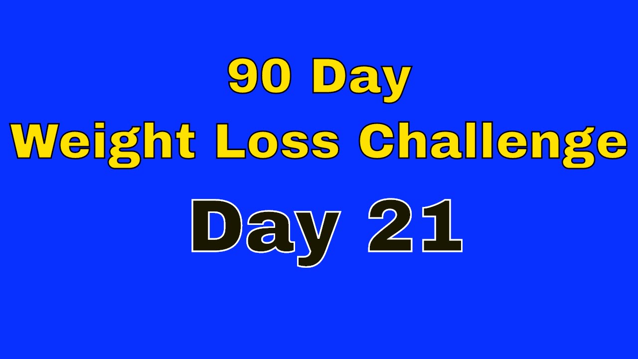 90 Day Weight Loss Challenge – Day 21 post thumbnail image