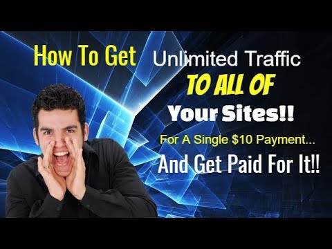 How To Get Unlimited Traffic To All Of Your Sites – For A Single $10 Payment – And Get Paid For It! post thumbnail image
