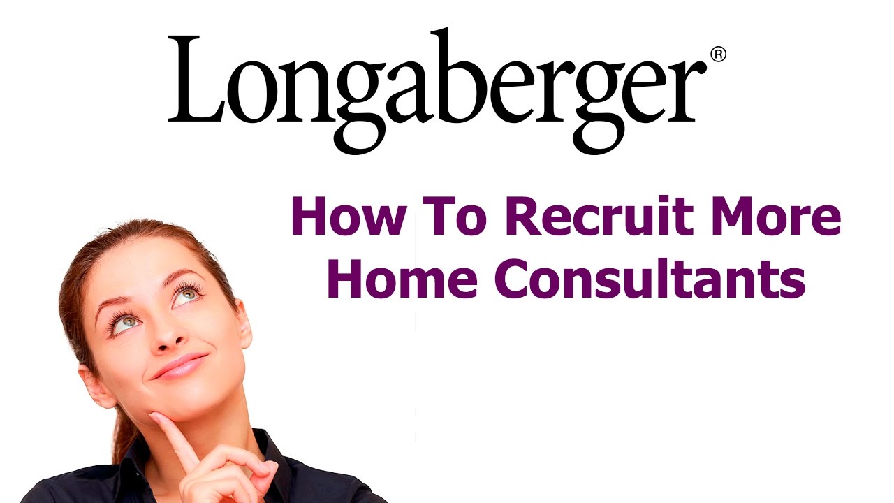 Longaberger – How To Recruit More Longaberger Home Consultants post thumbnail image