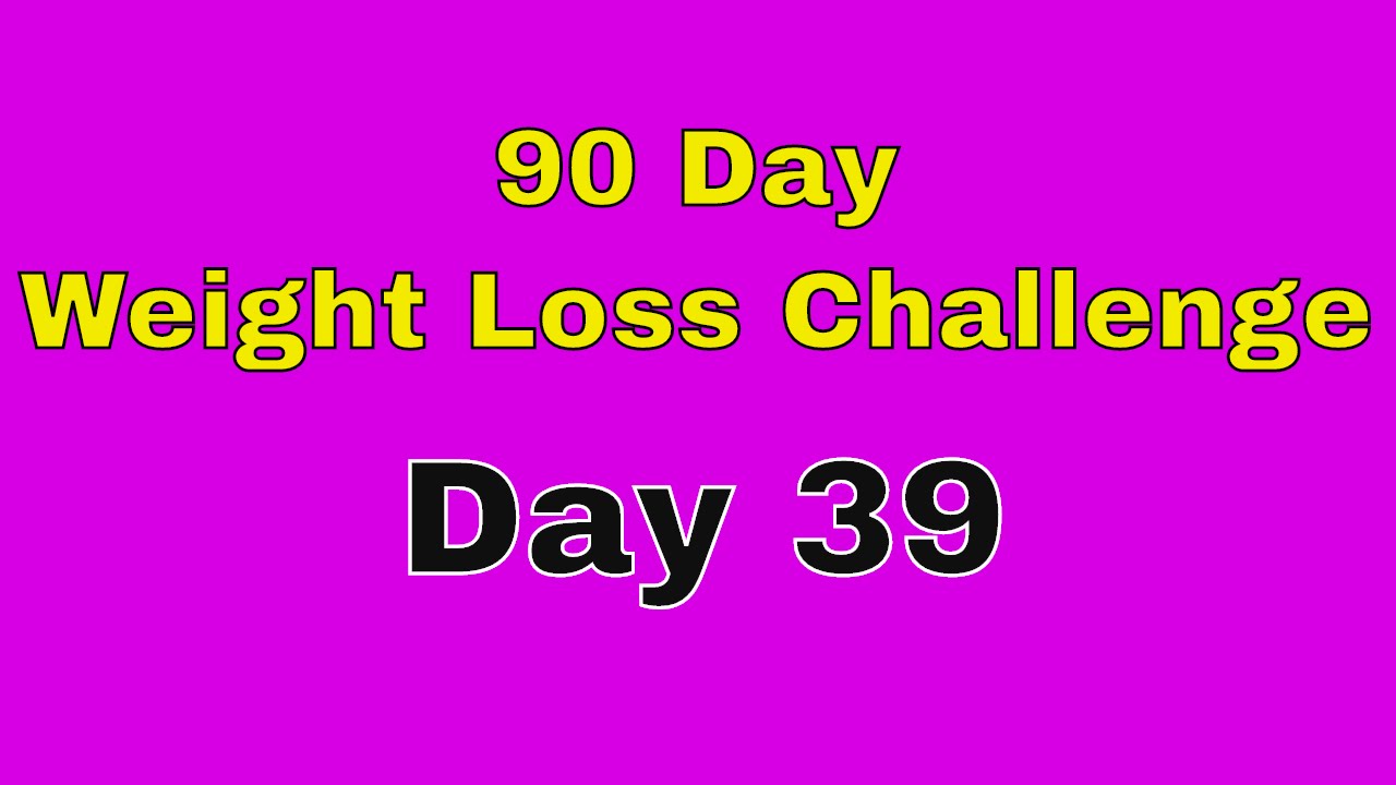90 Day Weight Loss Challenge – Day 39 post thumbnail image