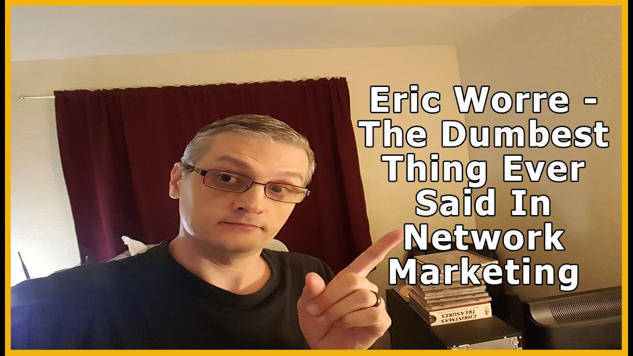 Eric Worre – The Dumbest Thing Ever Said In Network Marketing  Day 17/62 post thumbnail image