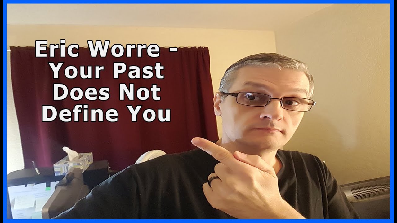Eric Worre – Your Past Does Not Define You  Day 24/62 post thumbnail image