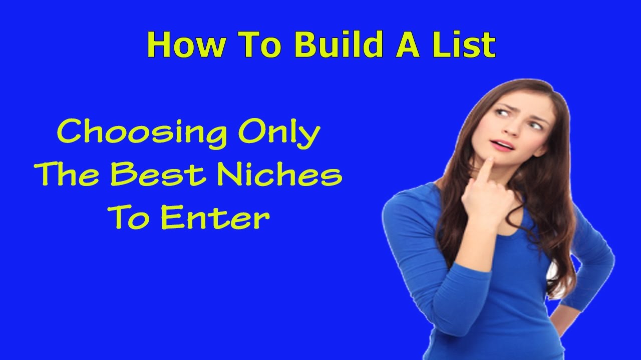 How To Build A List – Choosing Only The Best Niches To Enter post thumbnail image