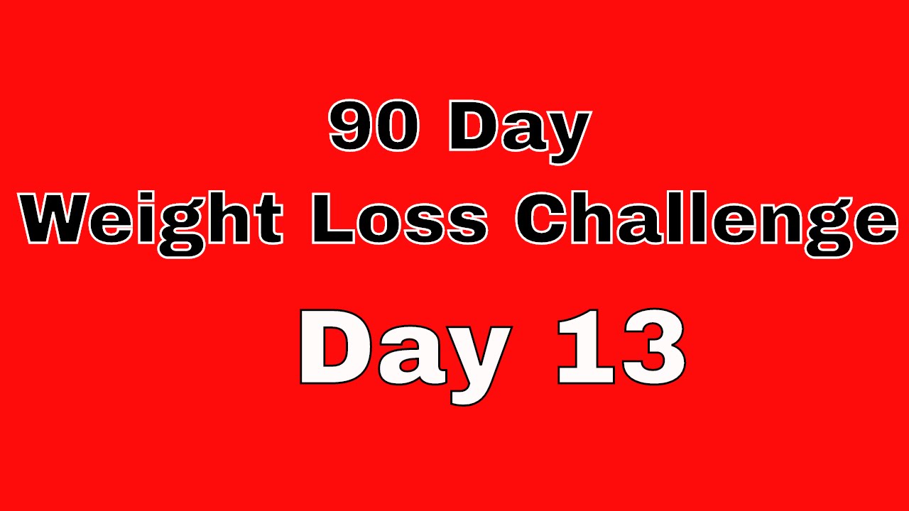 90 Day Weight Loss Challenge – Day 13 post thumbnail image