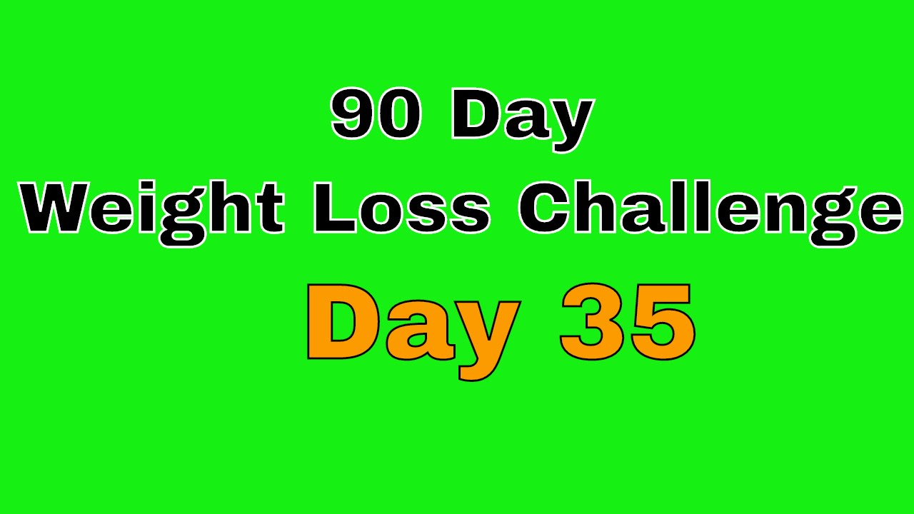 90  Day Weight Loss Challenge – Day 35 post thumbnail image