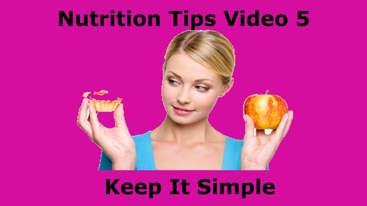 Nutrition Tips Video 5 – Keep It Simple post thumbnail image