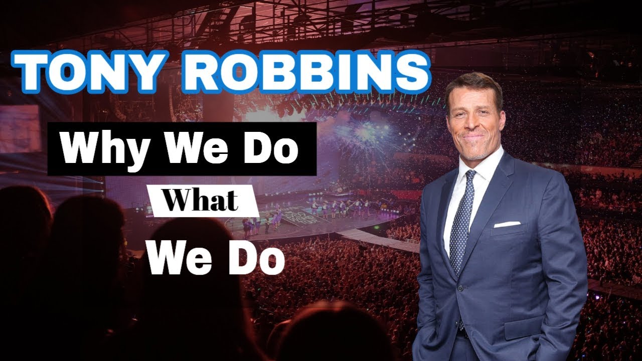 Tony Robbins – Why We Do What We Do post thumbnail image