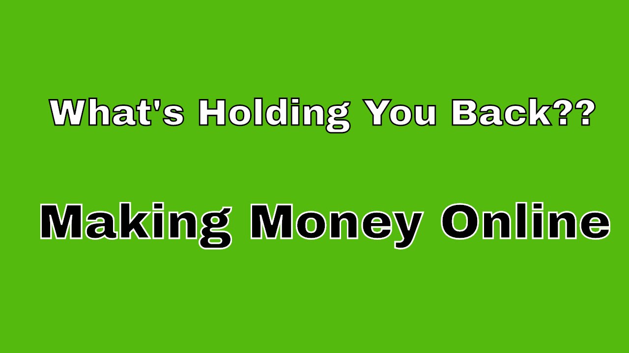 What's Holding You Back From Making Any Real Money Online? post thumbnail image