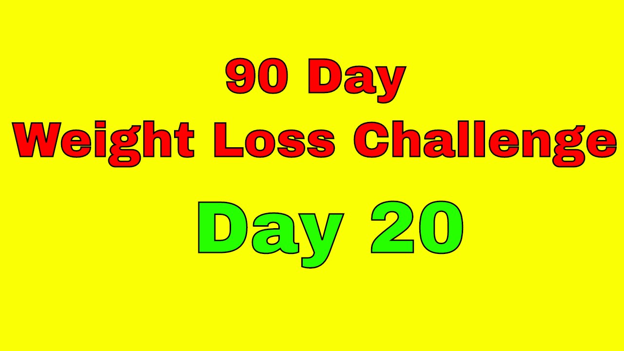 90 Day Weight Loss Challenge – Day 20 post thumbnail image
