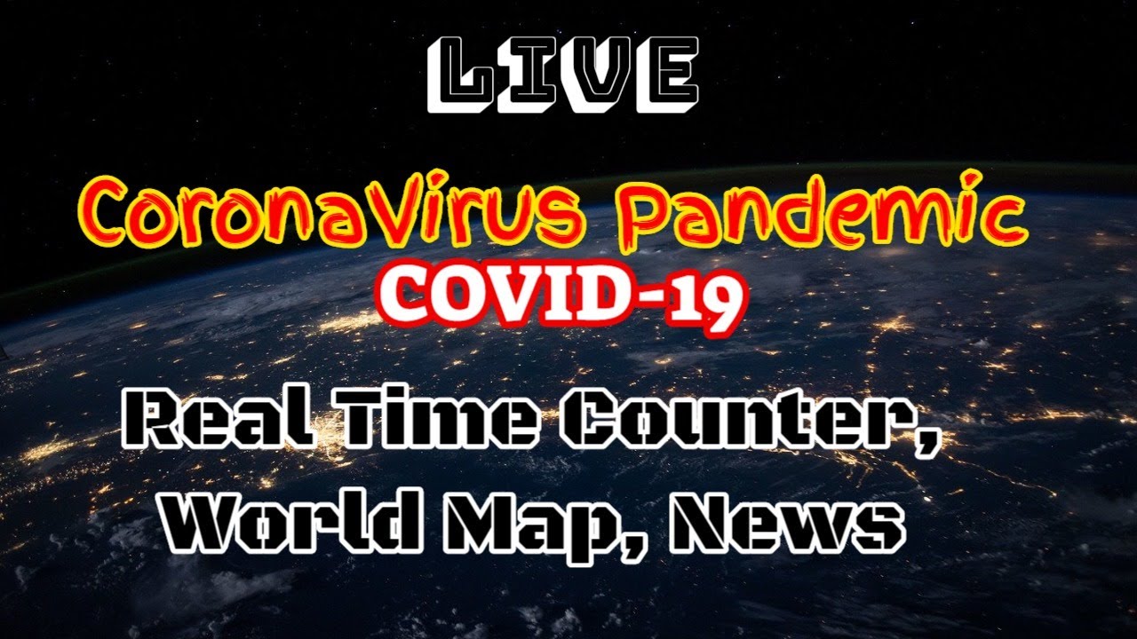 [LIVE] Coronavirus Pandemic: Real Time Counter, World Map, News post thumbnail image