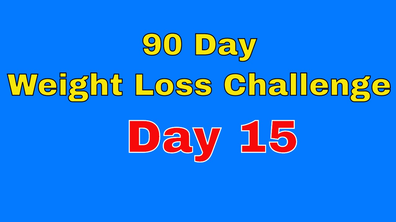 90 Day Weight Loss Challenge – Day 15 post thumbnail image