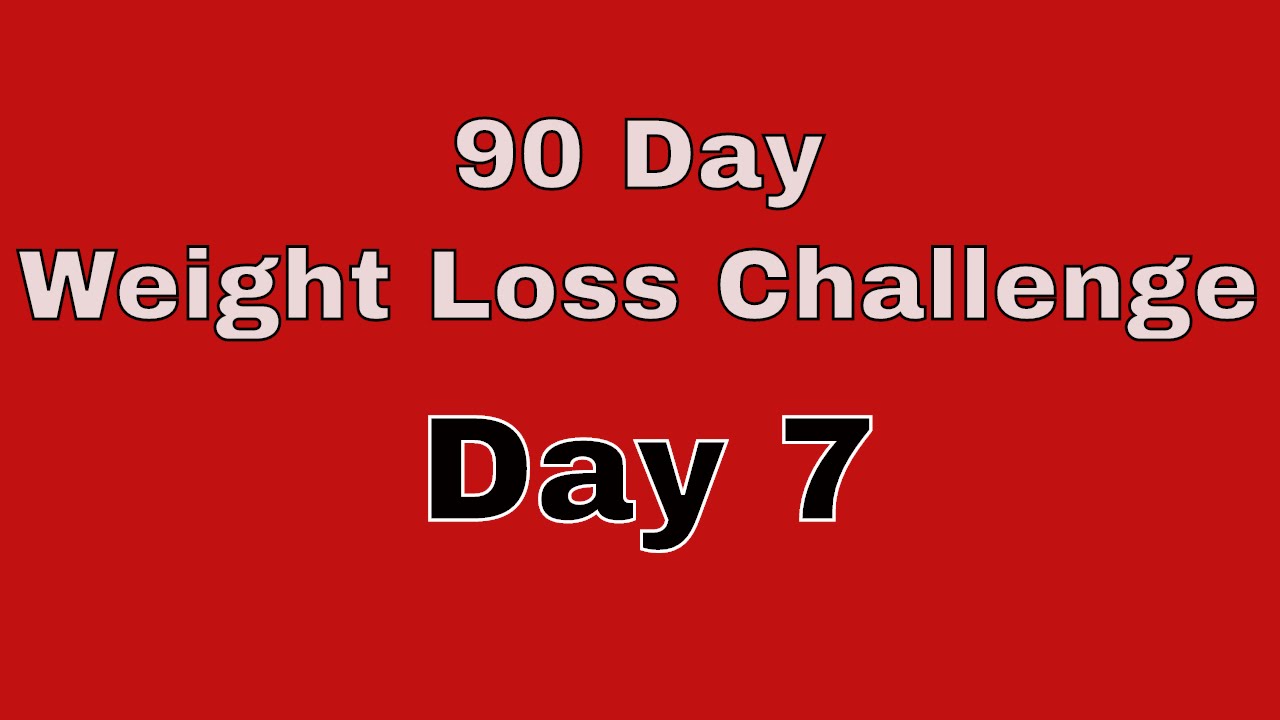 90 Day Weight Loss Challenge –  Day 7 post thumbnail image
