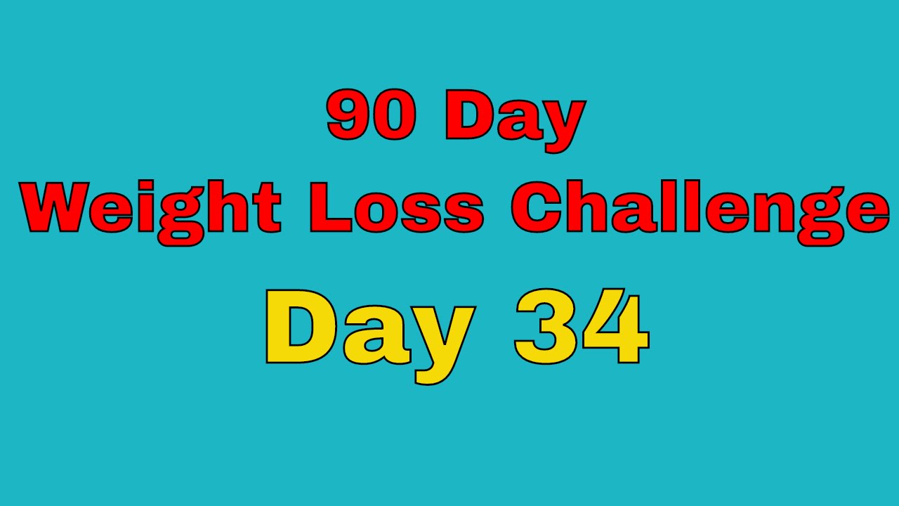 90 Day Weight Loss Challenge – Day 34 post thumbnail image